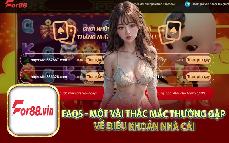 FAQs - Một Vài Thắc Mắc Thường Gặp Về Điều Khoản Nhà Cái