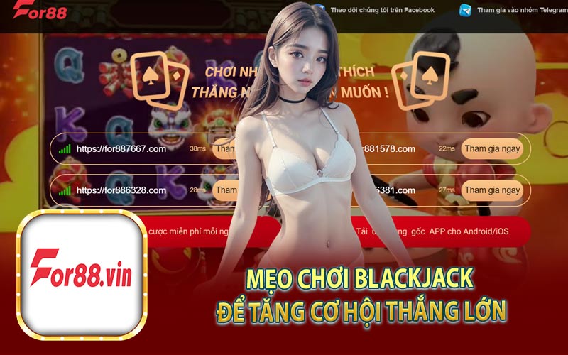 Mẹo Chơi Blackjack Để Tăng Cơ Hội Thắng Lớn